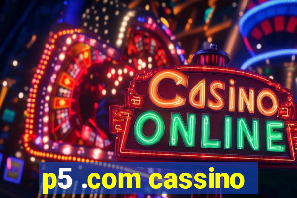 p5 .com cassino